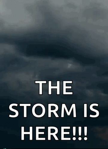 The Perfect Storm Is Here GIF
