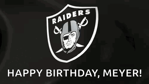 The Raiders Logo Is On A Black Background And Says Happy Birthday Meyer . GIF