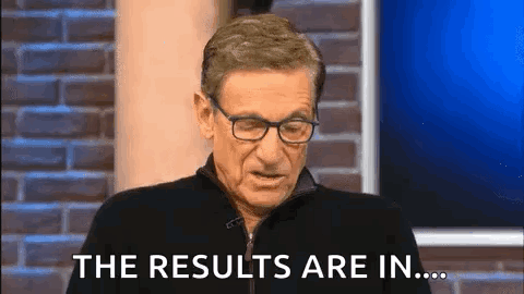 The Results Are In Maury Sigh GIF