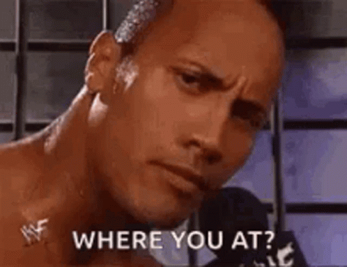The Rock Is Making A Funny Face And Asking Where You At . GIF