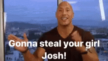The Rock Steal Yo Girl GIF