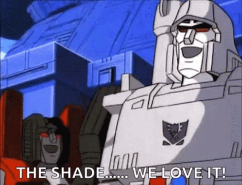 The Shade We Love It GIF
