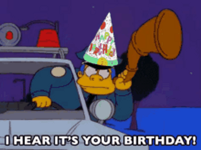 The Simpsons Chief Wiggum Hear Its Your Birthday GIF