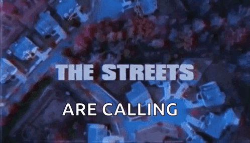 The Streets Are Calling Aerial GIF