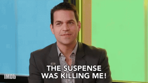 The Suspense Was Killing Me Thrilled GIF