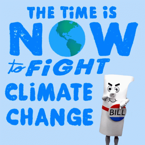 The Time Is Now To Fight Climate Change GIF