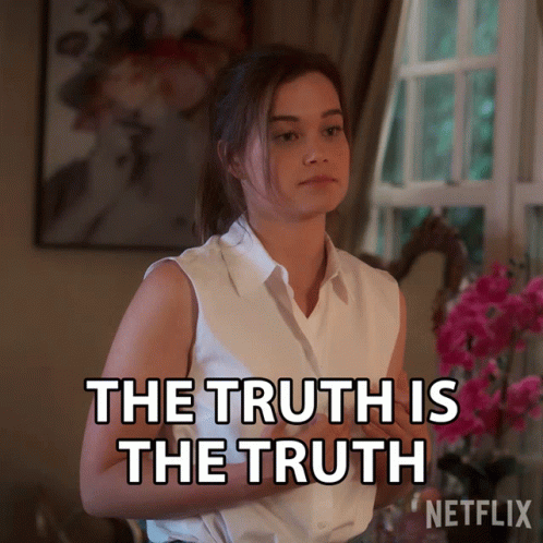 The Truth Is The Truth GIF