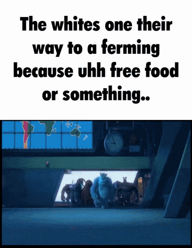 The Whites One Their Way To A Ferming Because Uhh Free Food Or Something .. GIF