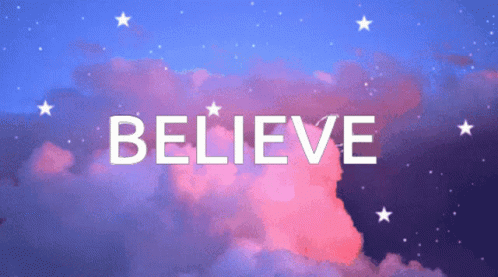 The Word Believe Is On A Cloudy Background GIF