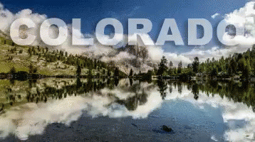The Word Colorado Is Above A Lake GIF