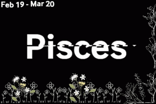 The Word Pisces Is On A Black Background With White Flowers GIF