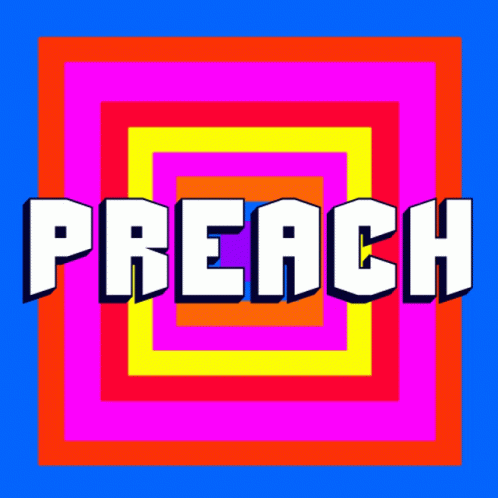 The Word Preach Is In A Colorful Square GIF