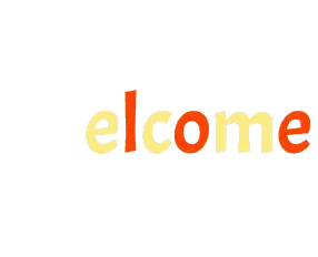 the word welcom is written in orange and yellow
