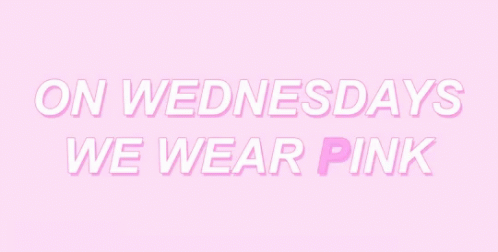 The Words On Wednesdays We Wear Pink Are On A Pink Background GIF