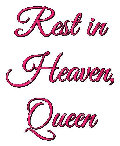 the words rest in heaven queen are written in pink on a white background