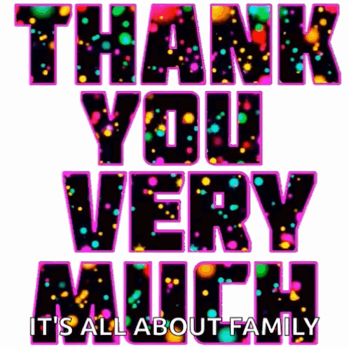 Thank You Very Much Family GIF