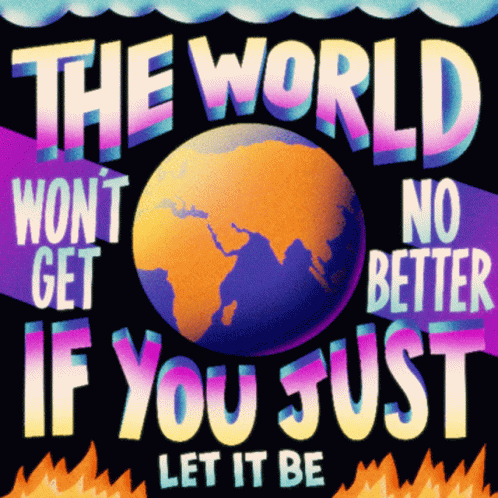 The World Let It Be GIF