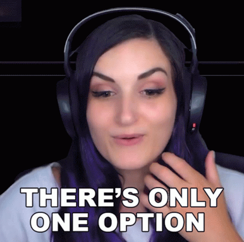 There Can Be Only One Option GIF
