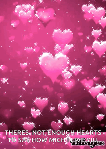 There Is Not Enough Hearts To Say How Much I Live You GIF