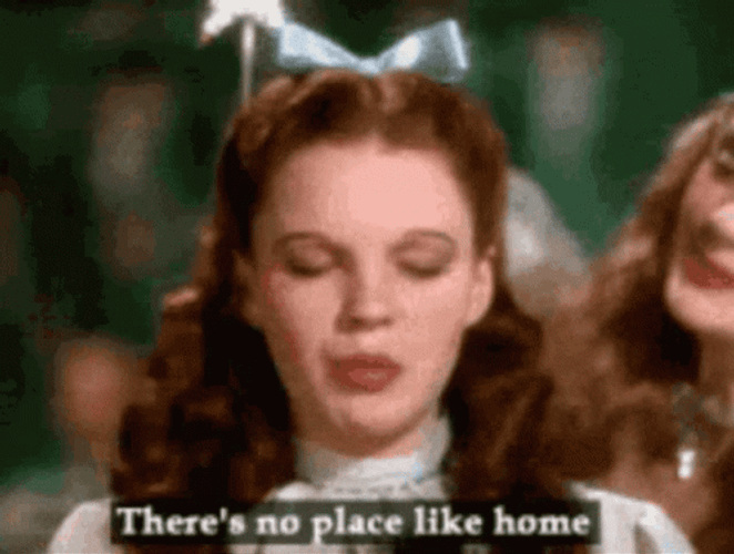 There No Place Like Home Welcome Home GIF
