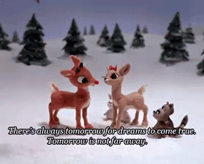 There 'S Always Tomorrow For Dreams To Come True Tomorrow Is Not Far Away . GIF