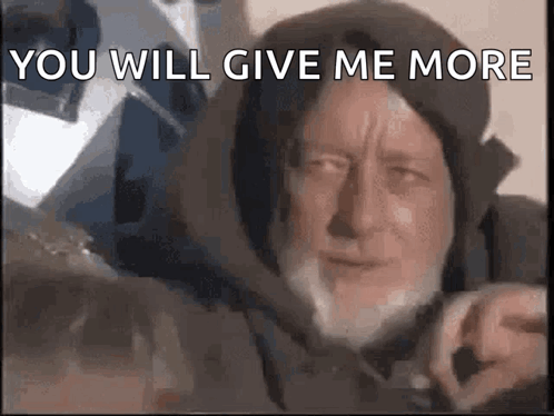 These Are Not The Droids You're Looking For Give More GIF
