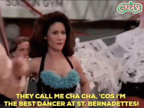 They Call Me Cha Cha Cos I 'M The Best Dancer At St. Bernadettes! GIF