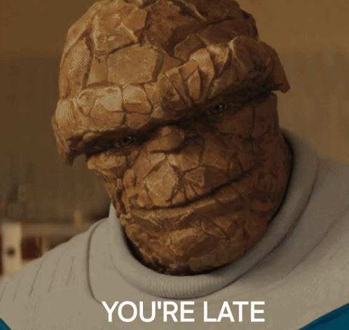 Thing Face Saying You're Late
