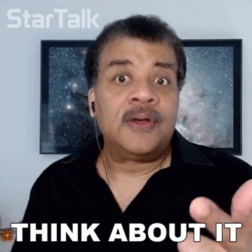 Think About It Neil De Grasse Tyson GIF