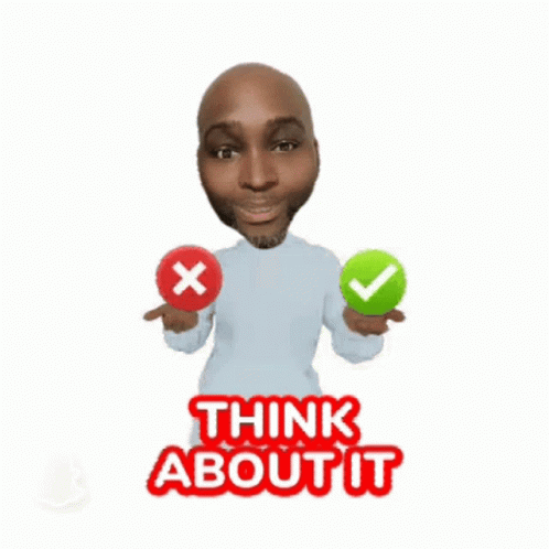 Think About It Wrong Or Right GIF