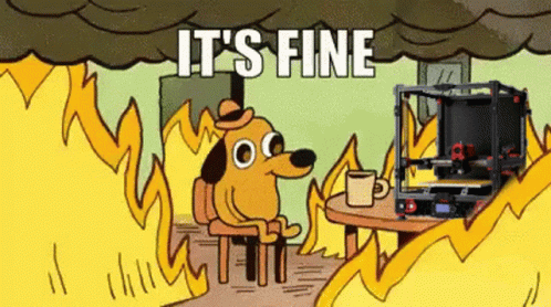 This Is Fine Meme Burning Dog 3d Printer GIF