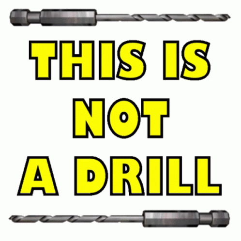 This Is Not a Drill Sign