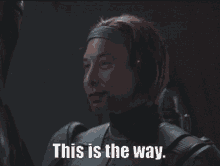 This Is The Way Star Wars Without Helmet GIF
