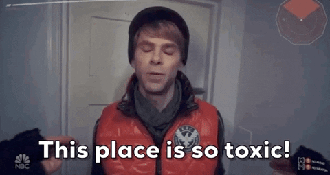 This Place Is So Toxic GIF