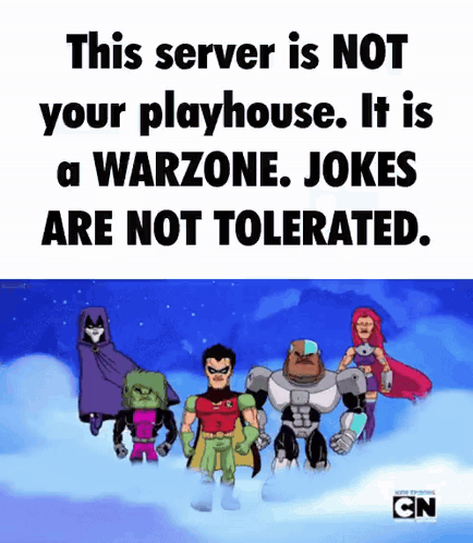 This Server Is Not Your Playhouse It Is A Warzone Jokes Are Not Tolerated GIF