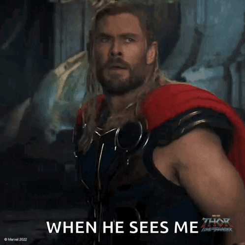 Thor Close Up Saying When He Sees Me