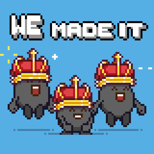 Three Cartoon Characters With Crowns Saying We Made It GIF