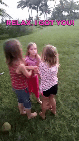 Three Little Girls Are Standing In The Grass With The Words Relax I Got You GIF