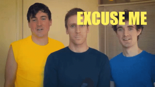 Three Men Are Standing Next To Each Other With The Words Excuse Me Written In Yellow GIF