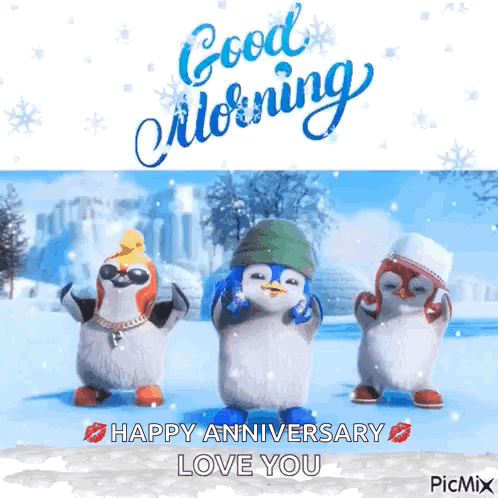 Three Penguins Dancing in Snow Good Morning Happy Anniversary Love You