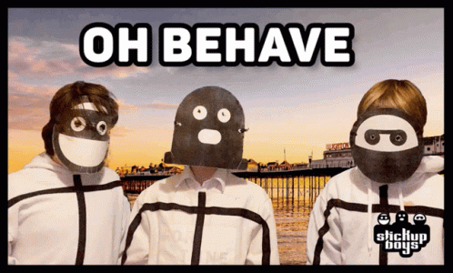 Three People Wearing Masks With The Words Oh Behave On Top GIF