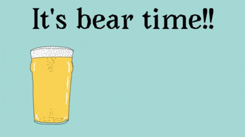 Three Pints Of Beer With The Words It 'S Bear Time Written Above Them GIF