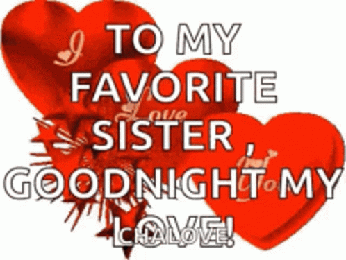 Three Red Hearts To My Favorite Sister Goodnight My Love GIF