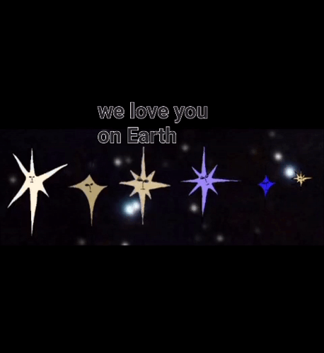 Three Stars With Faces On Them With The Words We Love You On Earth Above Them GIF