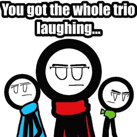 Three Stick Figures You Got the Whole Trio Laughing