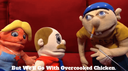 Three Stuffed Animals Are Sitting On A Red Couch With The Words But We 'Ll Go With Overcooked Chicken Below Them GIF