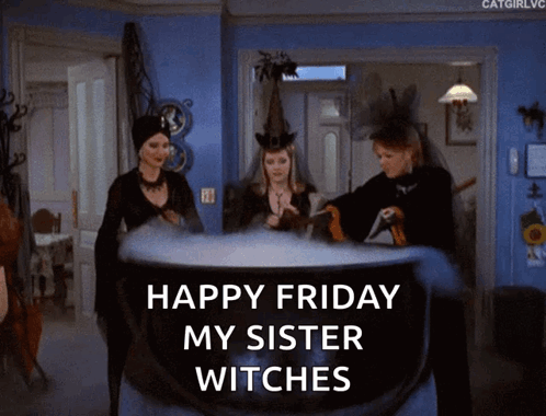 Three Witches Are Standing Around A Cauldron That Says Happy Friday My Sister Witches On It GIF