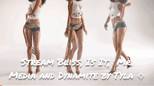 Three Women Are Standing In Front Of A White Background With The Words Stream Bliss Is It Media And Dynamite By Tyla GIF
