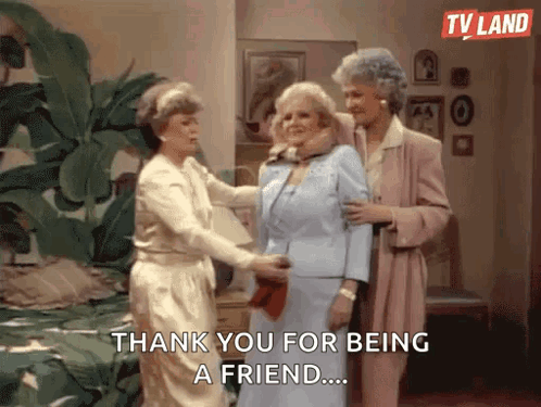 Three Women Are Standing Next To Each Other In A Living Room And One Of Them Is Saying `` Thank You For Being A Friend ' GIF