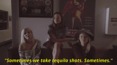 Three Women Couch Sometimes We Take Tequila Shots GIF